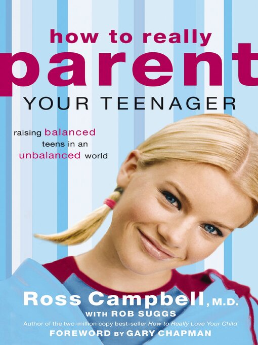 Title details for How to Really Parent Your Teenager by Ross Campbell - Wait list
